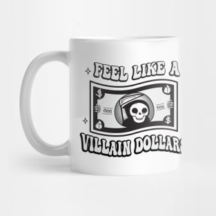 A Villian Dollars Mug